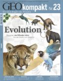  - GEO Kompakt 24/2010: Wie der Mensch die Erde eroberte. Woher er kam, welche Wege er nahm und weshalb er so erfolgreich war