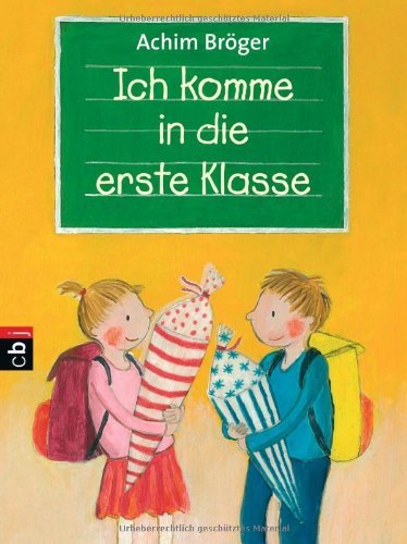- Ich komme in die erste Klasse