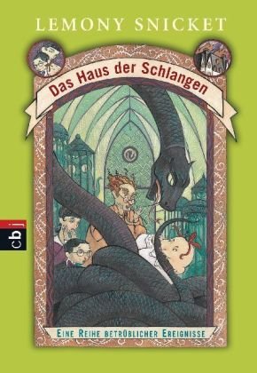 - Das Haus der Schlangen: Eine Reihe betrüblicher Ereignisse: Eine Reihe betrüblicher Ereignisse 02