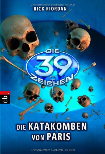 - Die 39 Zeichen - Die Katakomben von Paris: Band 1