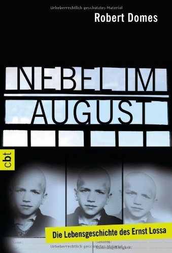 - Nebel im August: Die Lebensgeschichte des Ernst Lossa