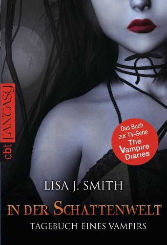 Smith, Lisa J. - Tagebuch eines Vampirs 4: In der Schattenwelt