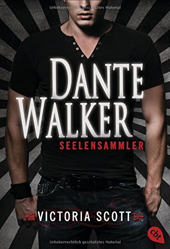  - Dante Walker - Seelensammler (Die Dante Walker-Romane, Band 1)