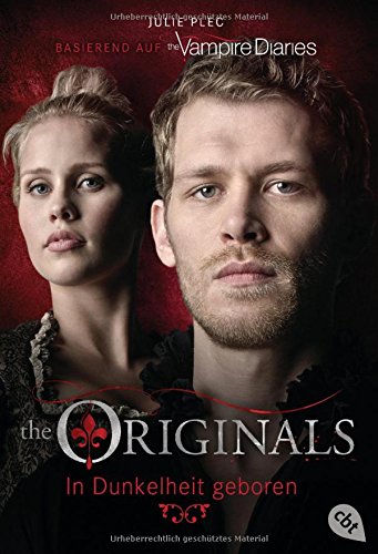 - THE ORIGINALS - In Dunkelheit geboren (THE ORIGINALS-Reihe, Band 1)