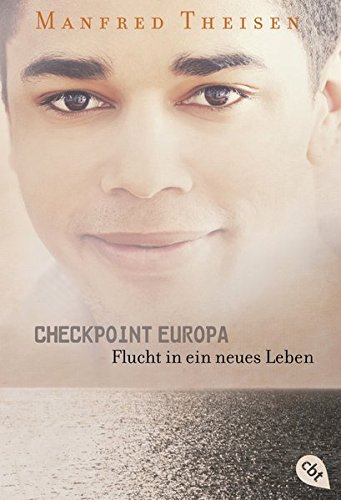 - Checkpoint Europa: Flucht in ein neues Leben