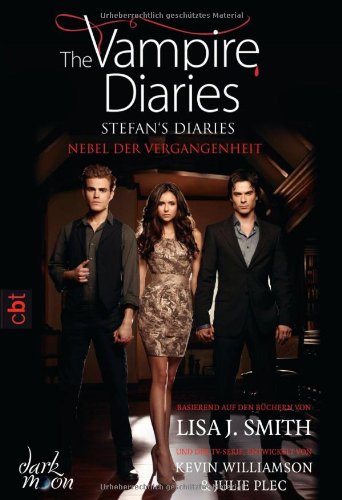 - The Vampire Diaries - Stefan's Diaries - Nebel der Vergangenheit: Band 4