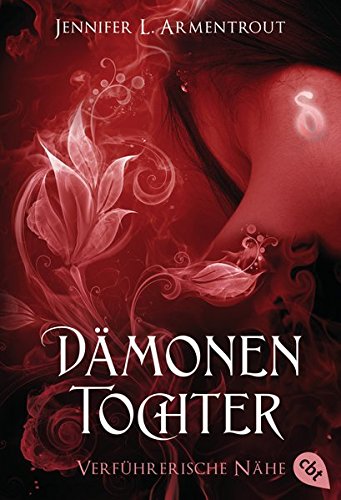 - Dämonentochter - Verführerische Nähe (Die Dämonentochter-Reihe, Band 3)