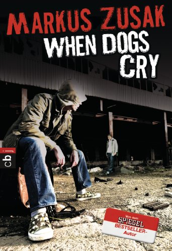 - When Dogs Cry