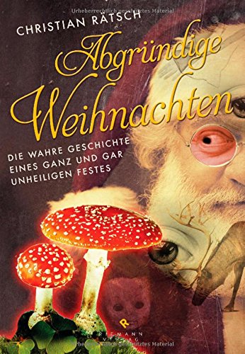  - Abgründige Weihnachten: Die wahre Geschichte eines ganz und gar unheiligen Festes