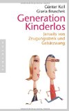  - FrauenLeben ohne Kinder. Die bewusste Entscheidung gegen die Mutterrolle