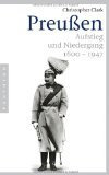 Clark, Christopher - Die Schlafwandler: Wie Europa in den Ersten Weltkrieg zog