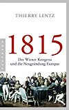  - 1815: Napoleons Sturz und der Wiener Kongreß