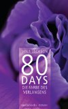  - 80 Days - Die Farbe der Sehnsucht: Band 5 Roman