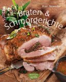  - Was lange gart, wird richtig gut - Besondere Schmorgerichte