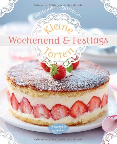 - Kleine Wochenend- und Festtagstorten