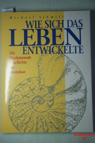  - Wie sich das Leben entwickelte