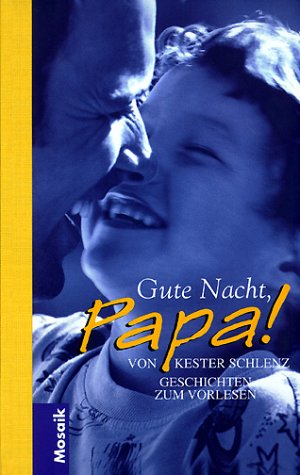  - Gute Nacht, Papa!
