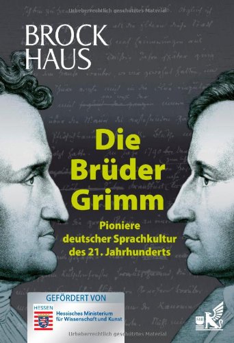 Bär, Jochen A. (Hrsg.) - Die Brüder Grimm: Pioniere deutscher Sprachkultur des 21. Jahrhunderts