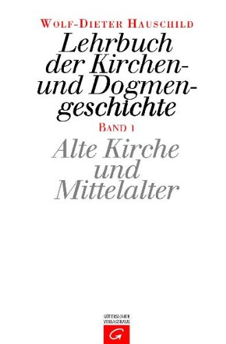 - Lehrbuch der Kirchen- und Dogmengeschichte, Bd.1, Alte Kirche und Mittelalter