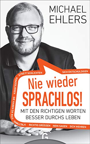 - Nie wieder sprachlos!: Mit den richtigen Worten besser durchs Leben