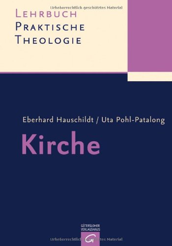 - Lehrbuch Praktische Theologie: Kirche: 4