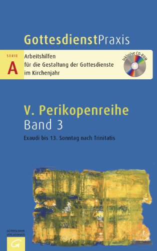  - Gottesdienst Praxis - Exaudi bis 12. Sonntag nach Trinitatis