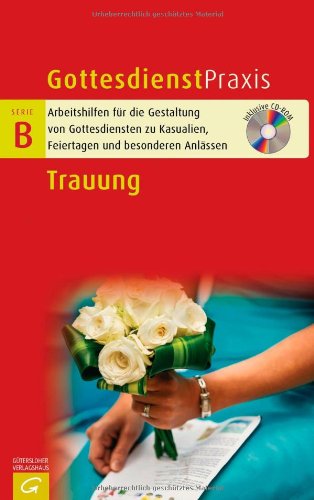  - Trauung (Gottesdienstpraxis Serie B)