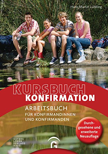  - Kursbuch Konfirmation - NEU: Arbeitsbuch für Konfirmandinnen und Konfirmanden