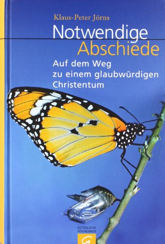  - Notwendige Abschiede: Auf dem Weg zu einem glaubwürdigen Christentum