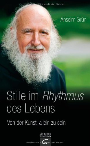 - Stille im Rhythmus des Lebens: Von der Kunst, allein zu sein