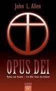- Opus Dei. Mythos und Realität - Ein Blick hinter die Kulissen