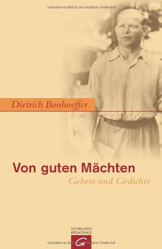  - Von guten Mächten: Gebete und Gedichte