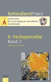  - Gottesdienstpraxis Serie A, Perikopenreihe II: 1. Sonntag im Advent bis Estomihi: Mit CD-ROM