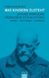  - Das Recht des Kindes auf Achtung / Fröhliche Pädagogik