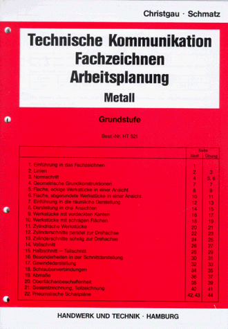 - Technische Kommunikation, Fachzeichnen, Arbeitsplanung Metall, Grundstufe
