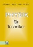  - Physikaufgaben für technische Berufe: Mit Lösungen