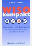  - WISO kompakt: Ausgabe B · Wirtschafts- und Sozialkunde zur Prüfungsvorbereitung für gewerbliche Berufe