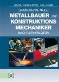  - Fachkenntnisse Metallbauer und Konstruktionsmechaniker nach Lernfeldern 5 bis 13