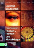  - Bautechnik für Fliesen-, Platten- und Mosaikleger