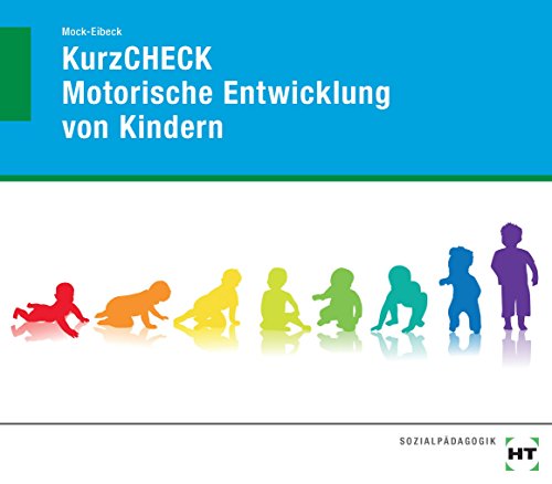 - KurzCHECK - Motorische Entwicklung von Kindern: Kindesentwicklung von 1 bis 6 Jahren