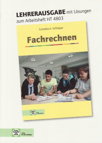  - Fachrechnen - Arbeitsblätter: Lehrerausgabe/Prüfstück mit Lösungen