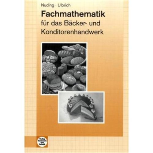  - Fachmathematik für das Bäcker- und Konditorenhandwerk