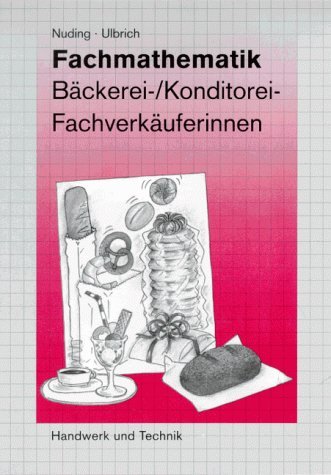 - Fachmathematik Bäckerei- / Konditorei-Fachverkäuferinnen