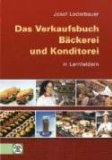  - Bäckerei - Konditorei - Verkauf. Arbeitsheft. 1. Ausbildungsjahr in Lernfeldern