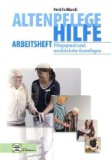  - Pflegehilfe - Fragen und Antworten für Prüfung und Praxis