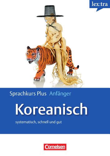 - Lextra - Koreanisch - Sprachkurs Plus: Anfänger: A1-A2 - Selbstlernbuch mit CDs und kostenlosem MP3-Download: Europäischer Referenzrahmen: A1/A2 - Selbstlernbuch mit CDs und kostenlosem MP3-Download