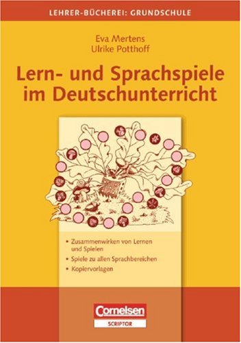  - Lehrerbücherei Grundschule - Ideenwerkstatt: Lern- und Sprachspiele im Deutschunterricht: Zusammenwirken von Lernen und Spielen - Spiele zu allen Sprachbereichen. Buch mit Kopiervorlagen