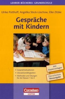 - Lehrerbücherei Grundschule - Kompakt: Gespräche mit Kindern: Gesprächssituationen - Interaktionsfähigkeiten - Methoden und Übungen für die Klassen 1 bis 4. Buch mit Kopiervorlagen