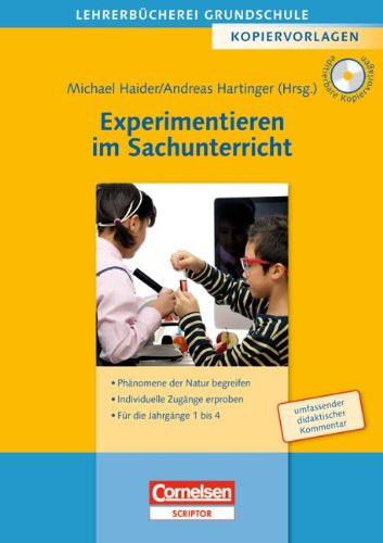  - Lehrerbücherei Grundschule - Kopiervorlagen: Experimentieren im Sachunterricht: Phänomene der Natur begreifen - Individuelle Zugänge erproben - Für die Jahrgänge 1 bis 4. Kopiervorlagen mit CD-ROM