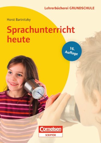 - Lehrerbücherei Grundschule - Kompakt: Sprachunterricht heute: Lernbereich Sprache - Kompetenzbezogener Deutschunterricht - Unterrichtsbeispiele für alle Jahrgangsstufen
